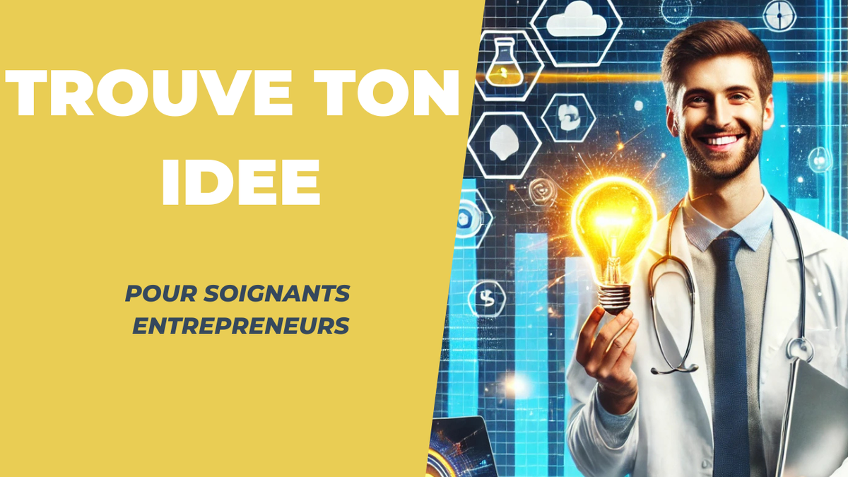 Comment trouver une idée d’activité complémentaire quand on est soignant entrepreneur ?